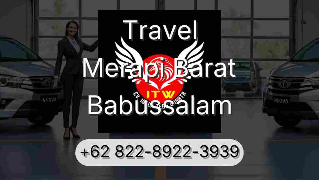 Travel Merapi Barat Babussalam