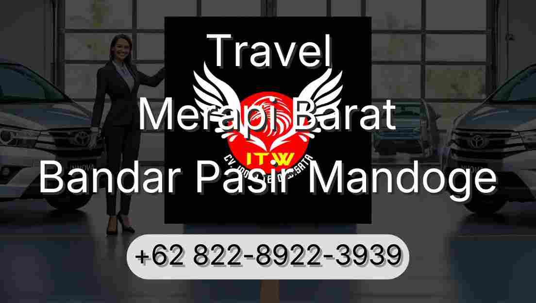 Travel Merapi Barat Bandar Pasir Mandoge