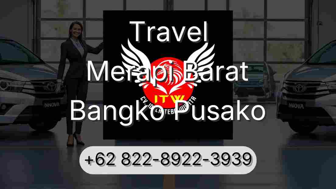 Travel Merapi Barat Bangko Pusako