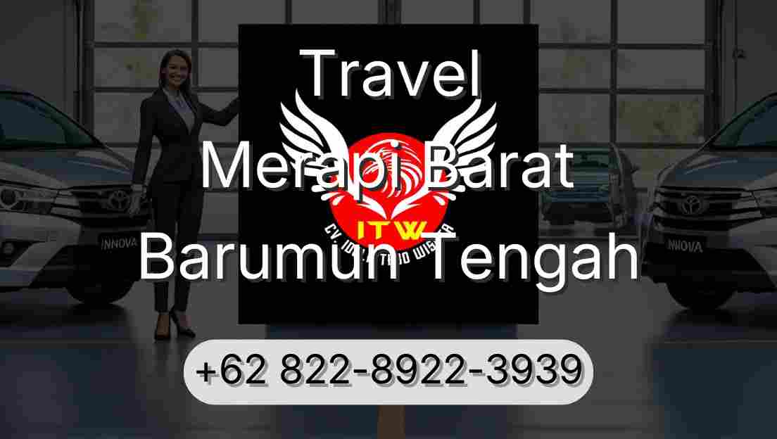 Travel Merapi Barat Barumun Tengah