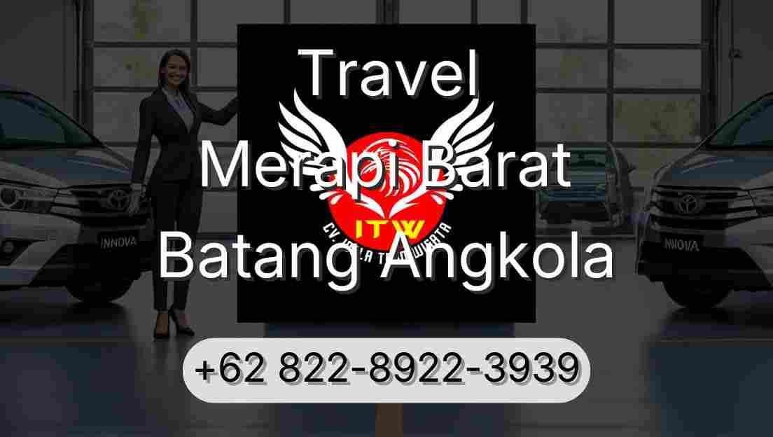 Travel Merapi Barat Batang Angkola