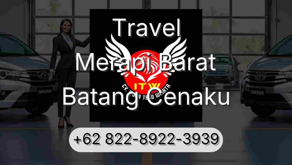 Travel Merapi Barat Batang Cenaku