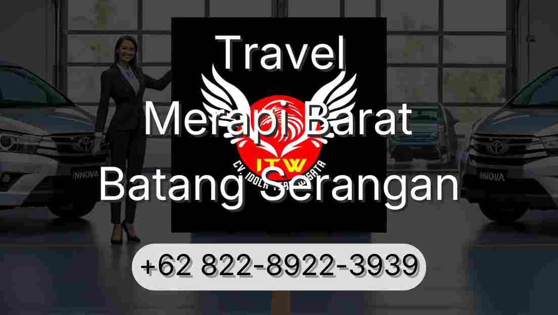 Travel Merapi Barat Batang Serangan