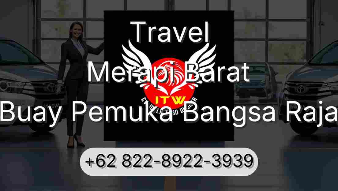 Travel Merapi Barat Buay Pemuka Bangsa Raja