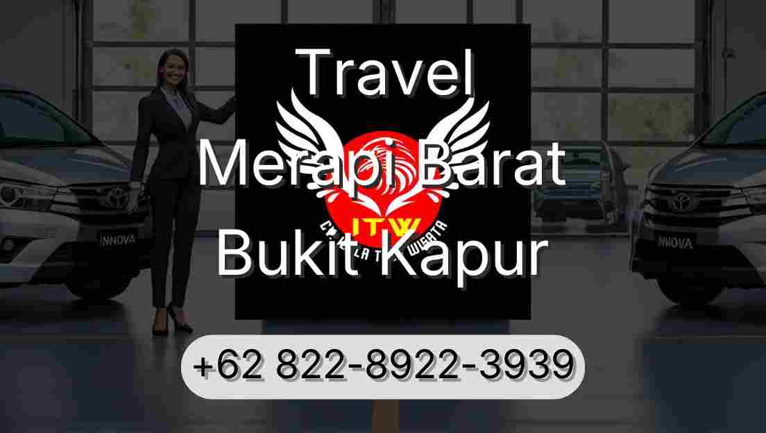 Travel Merapi Barat Bukit Kapur