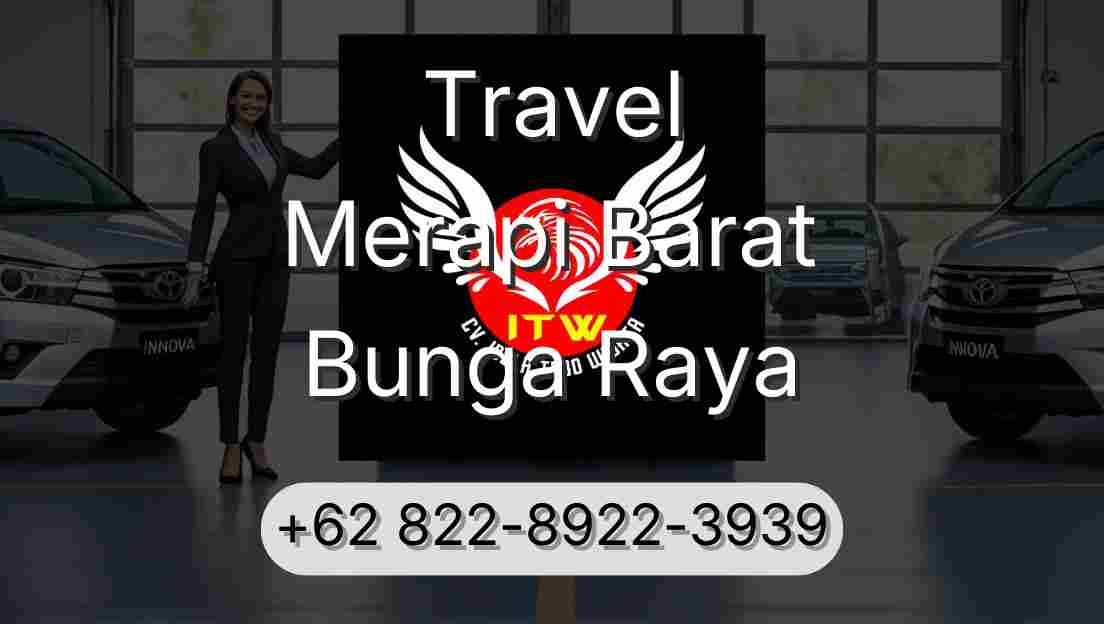 Travel Merapi Barat Bunga Raya
