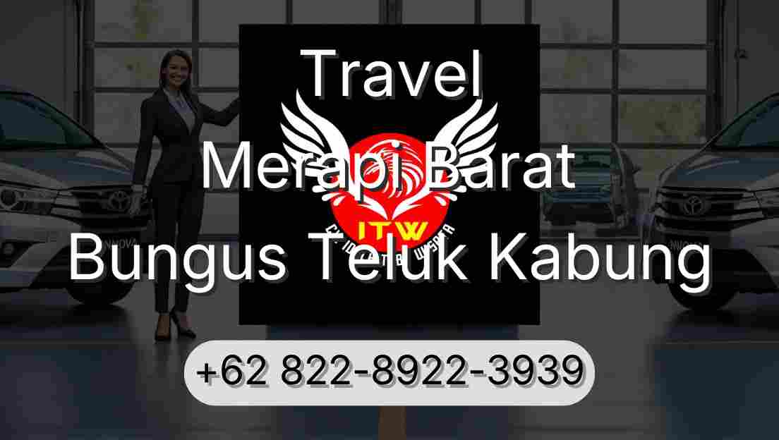 Travel Merapi Barat Bungus Teluk Kabung