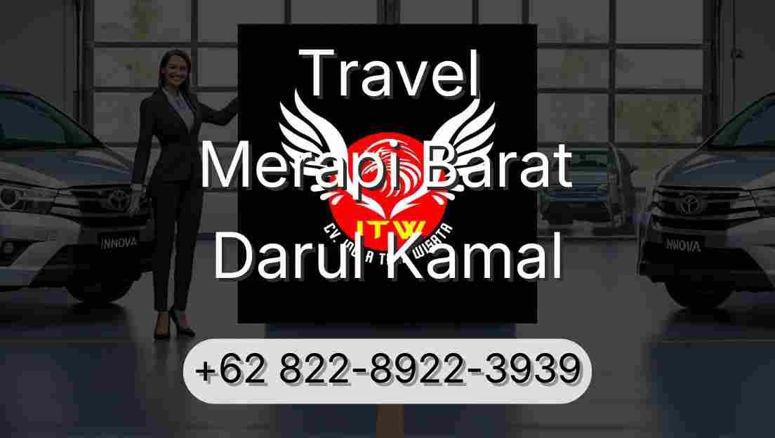 Travel Merapi Barat Darul Kamal