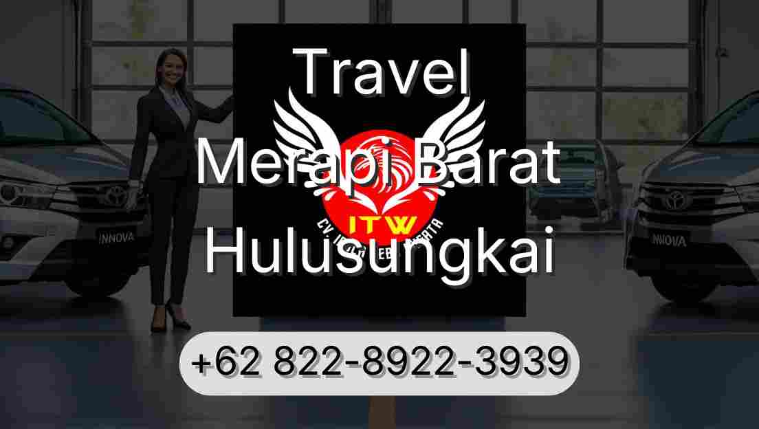 Travel Merapi Barat Hulusungkai