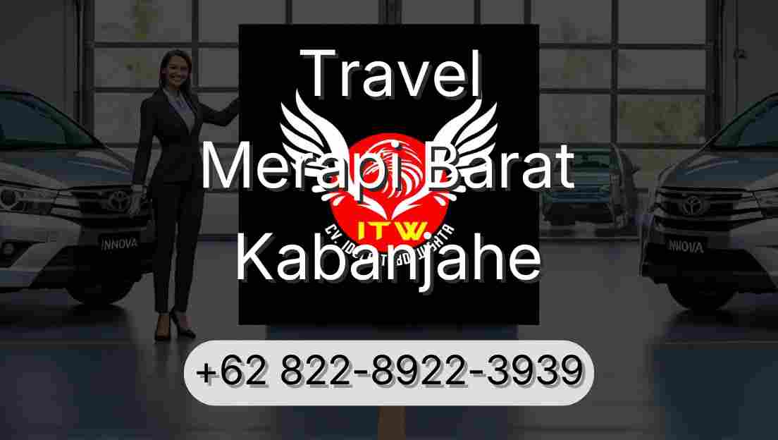 Travel Merapi Barat Kabanjahe