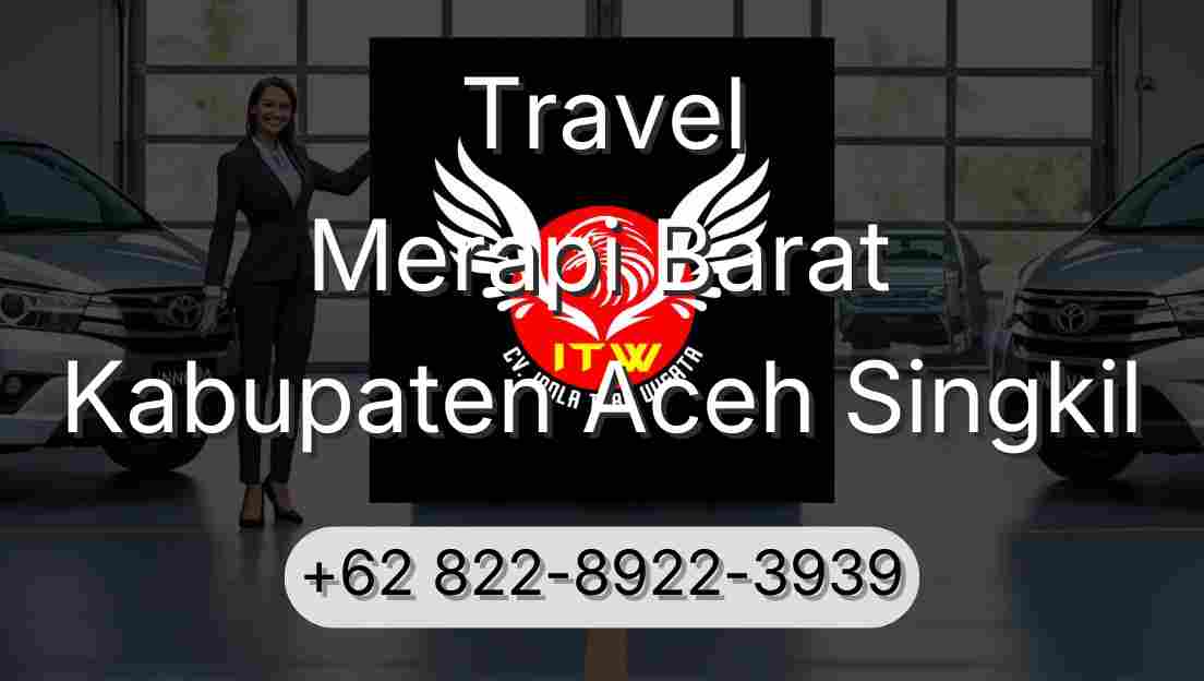 Travel Merapi Barat Kabupaten Aceh Singkil