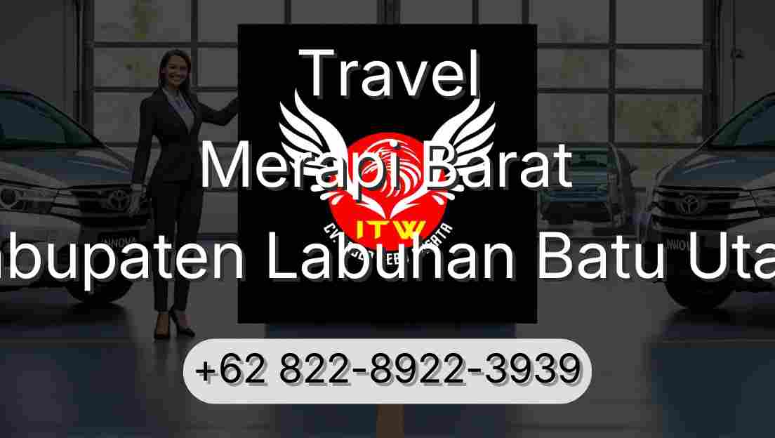 Travel Merapi Barat Kabupaten Labuhan Batu Utara