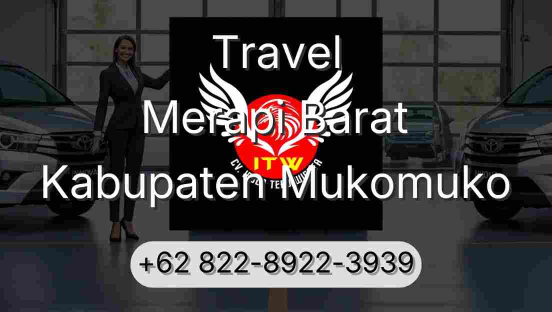 Travel Merapi Barat Kabupaten Mukomuko