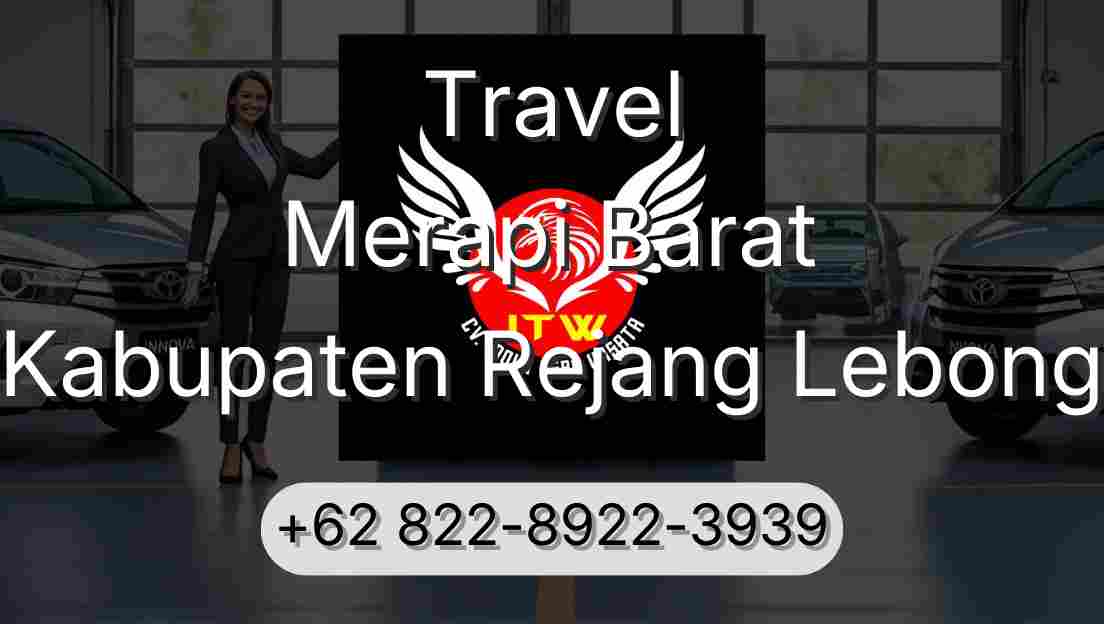 Travel Merapi Barat Kabupaten Rejang Lebong
