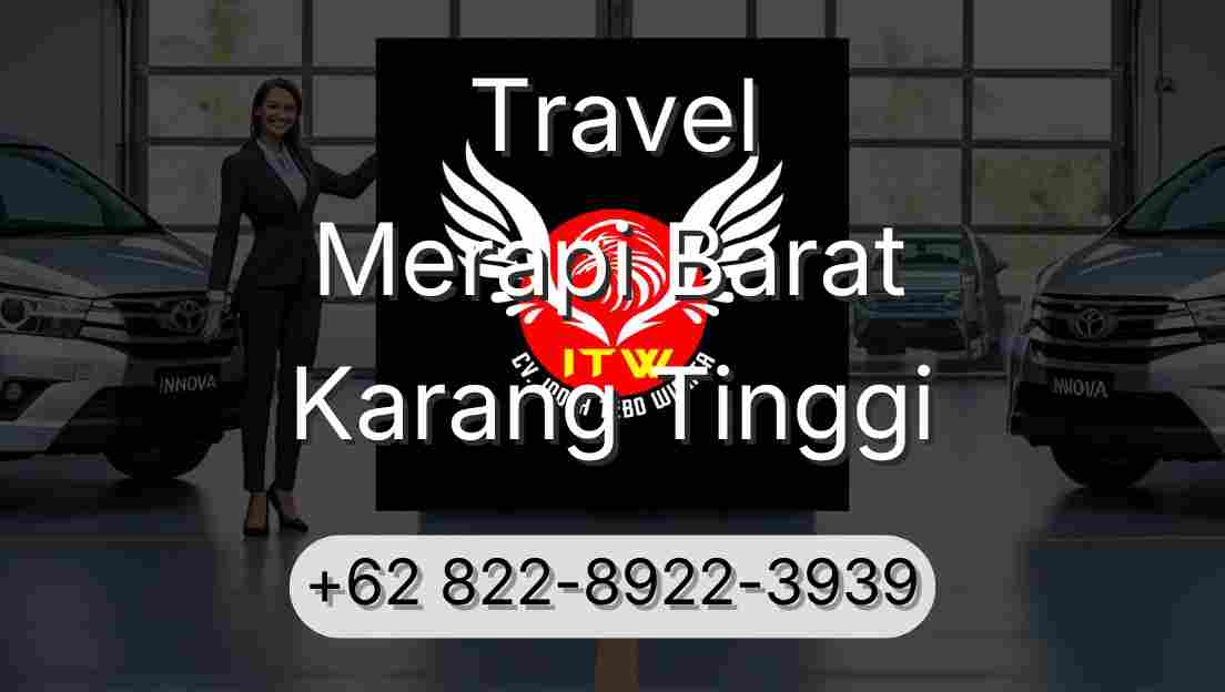 Travel Merapi Barat Karang Tinggi
