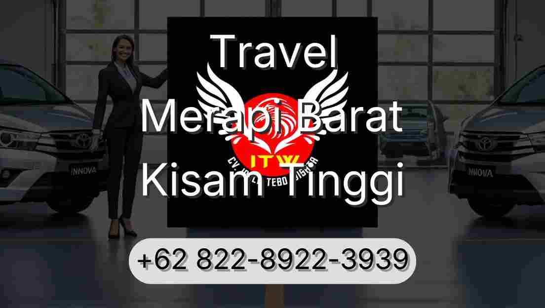 Travel Merapi Barat Kisam Tinggi