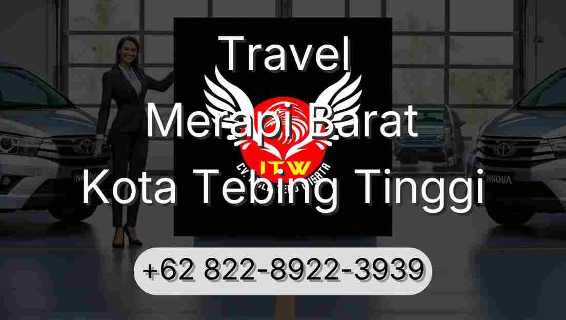 Travel Merapi Barat Kota Tebing Tinggi