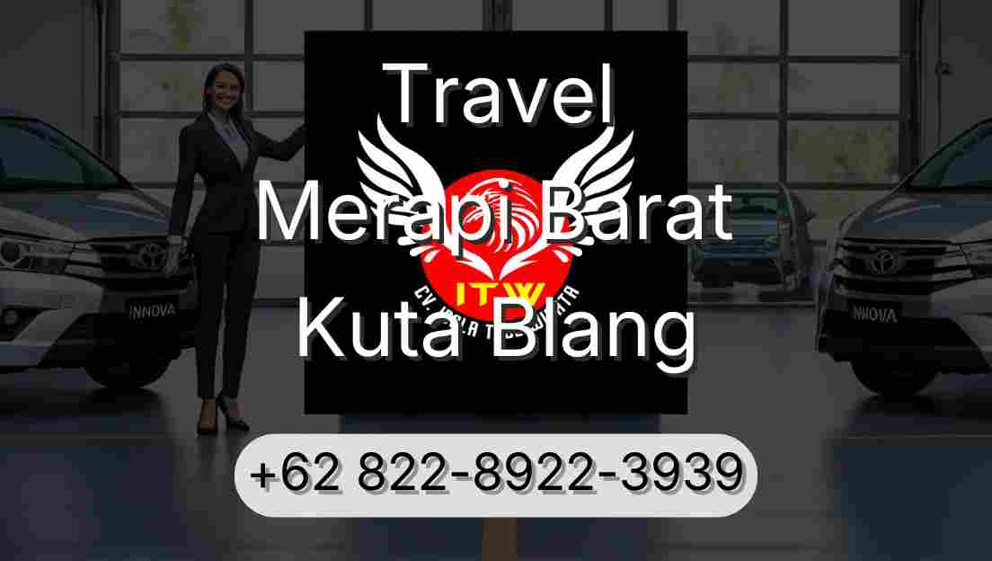 Travel Merapi Barat Kuta Blang
