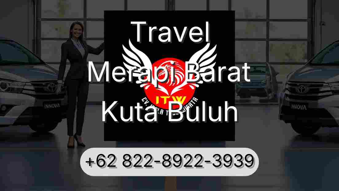 Travel Merapi Barat Kuta Buluh