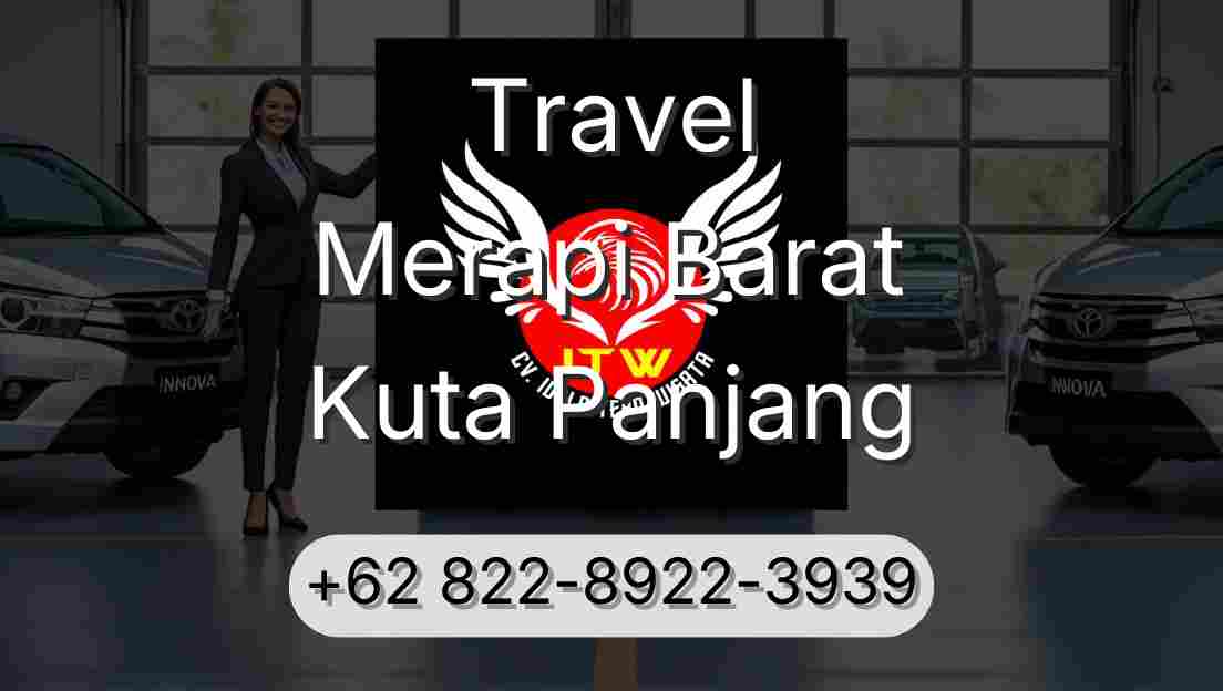 Travel Merapi Barat Kuta Panjang