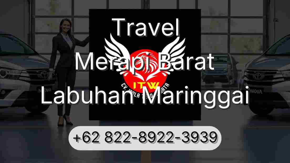 Travel Merapi Barat Labuhan Maringgai
