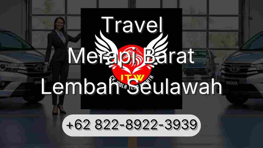 Travel Merapi Barat Lembah Seulawah