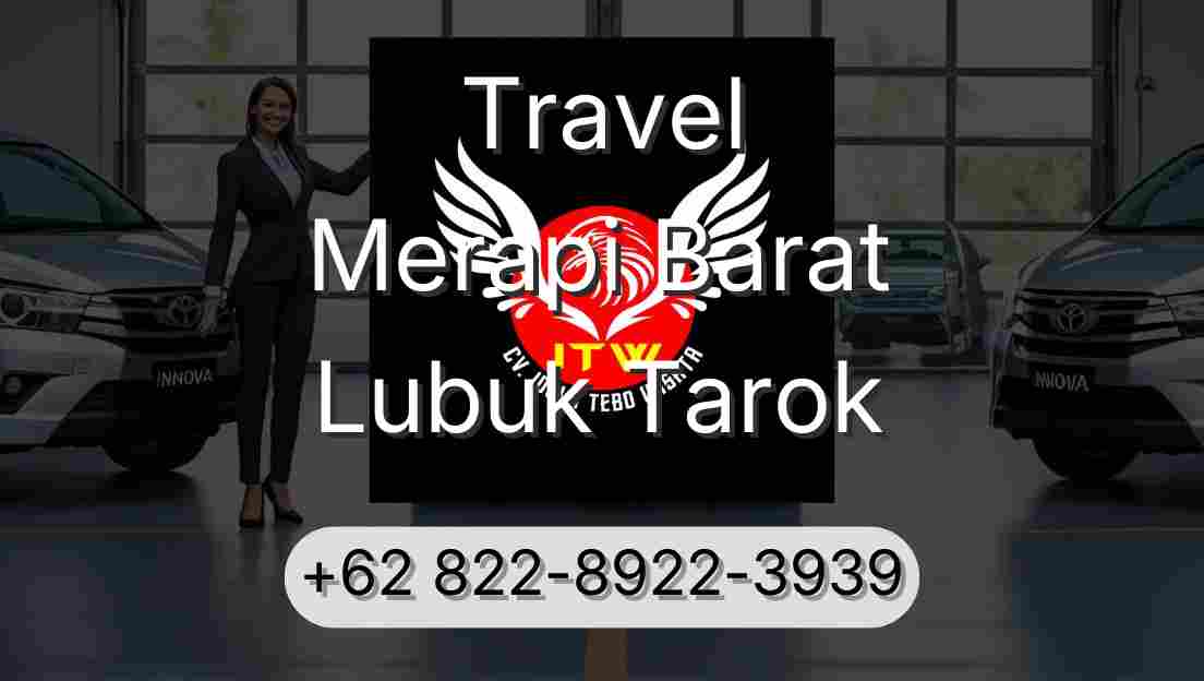 Travel Merapi Barat Lubuk Tarok