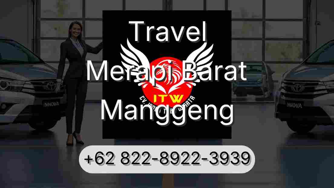 Travel Merapi Barat Manggeng