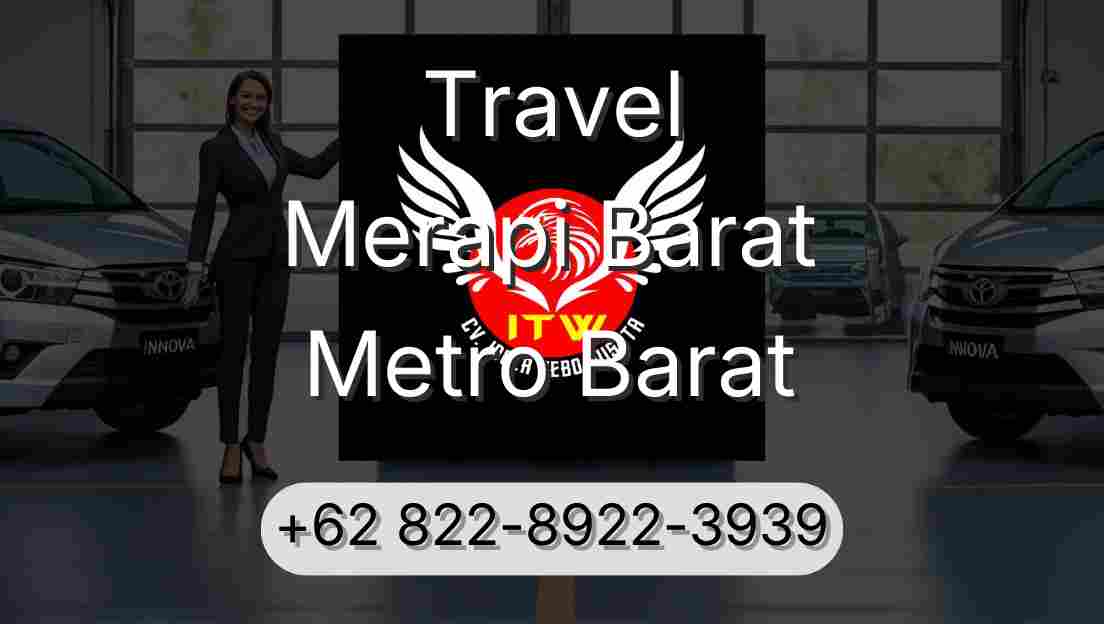 Travel Merapi Barat Metro Barat