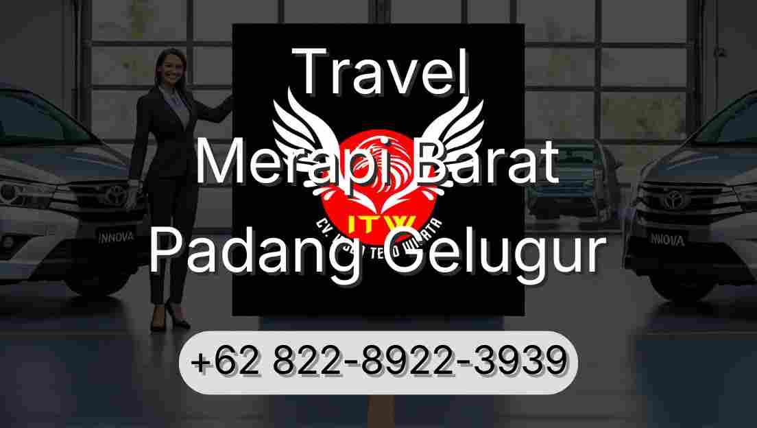Travel Merapi Barat Padang Gelugur