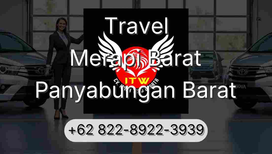 Travel Merapi Barat Panyabungan Barat