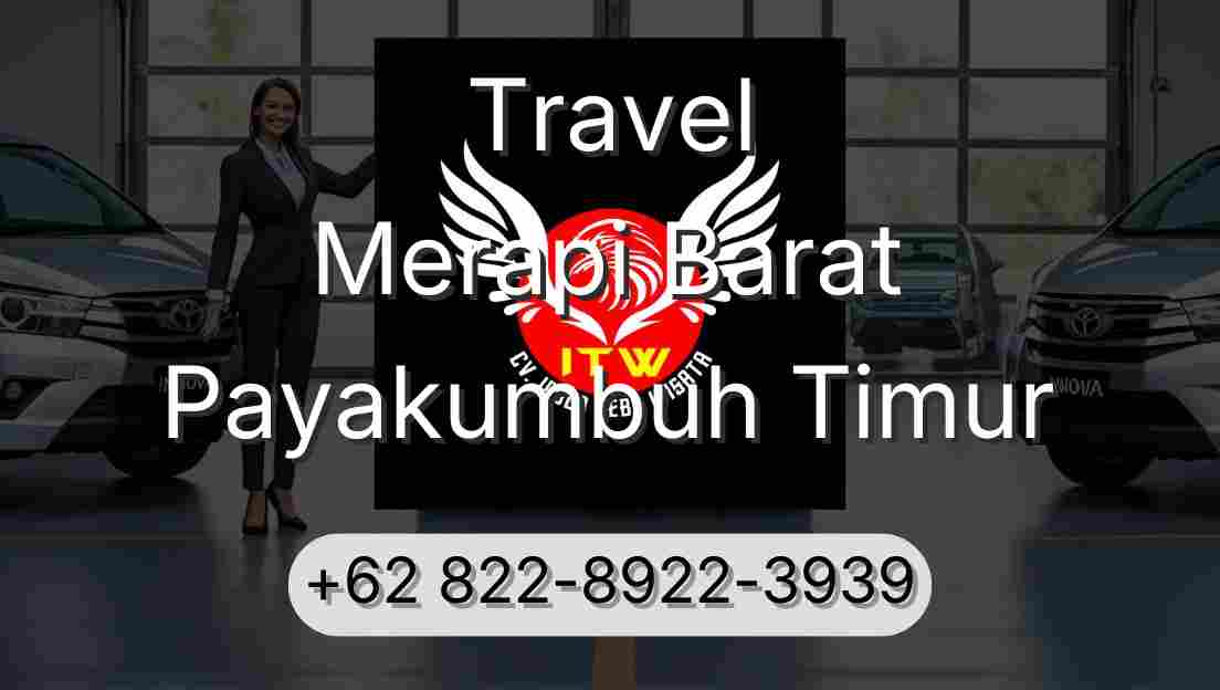 Travel Merapi Barat Payakumbuh Timur