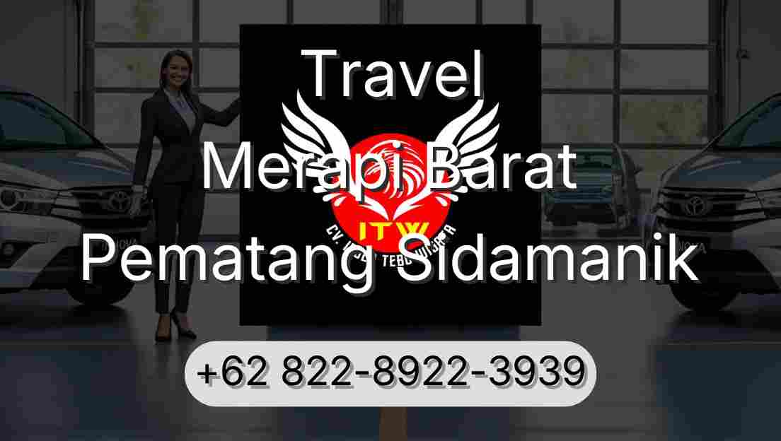Travel Merapi Barat Pematang Sidamanik