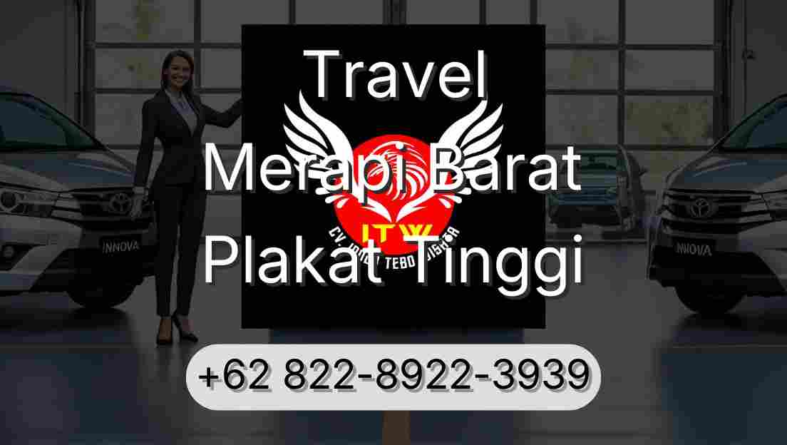 Travel Merapi Barat Plakat Tinggi