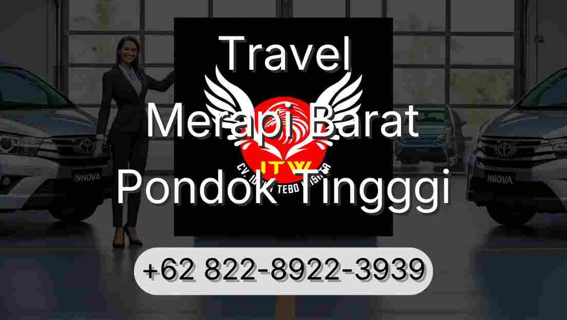 Travel Merapi Barat Pondok Tingggi