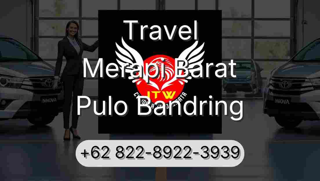 Travel Merapi Barat Pulo Bandring