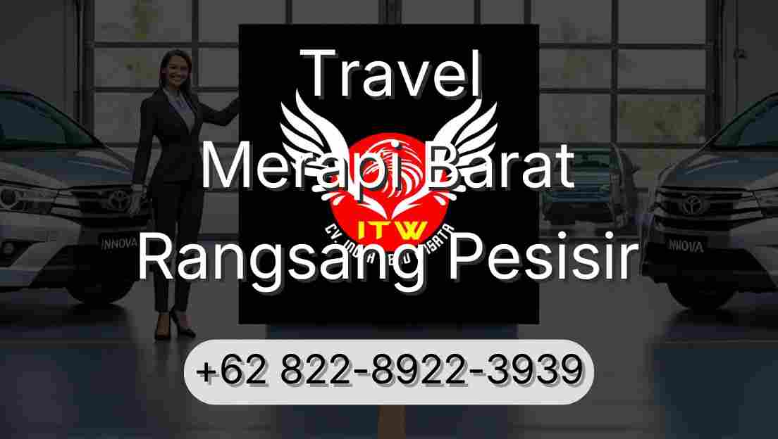 Travel Merapi Barat Rangsang Pesisir