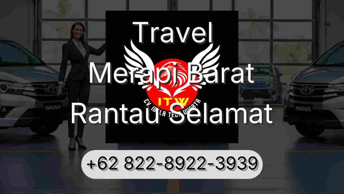 Travel Merapi Barat Rantau Selamat