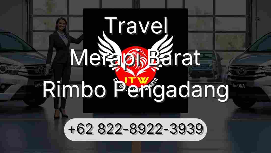 Travel Merapi Barat Rimbo Pengadang
