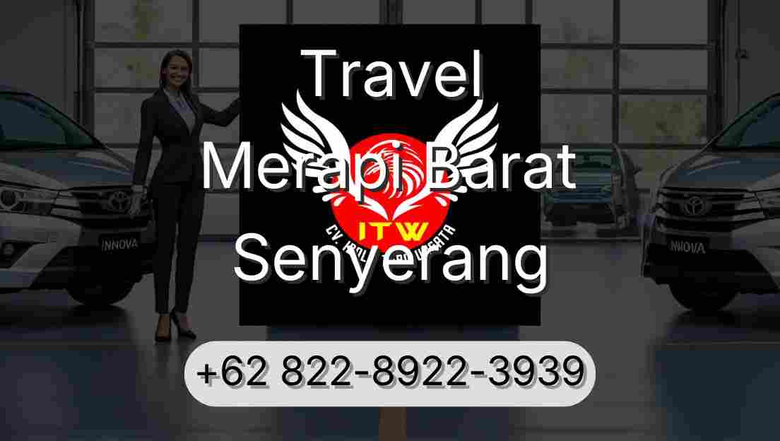 Travel Merapi Barat Senyerang