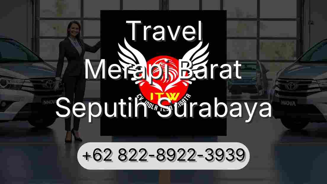 Travel Merapi Barat Seputih Surabaya