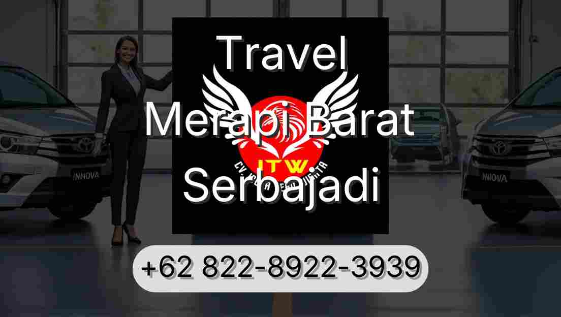 Travel Merapi Barat Serbajadi