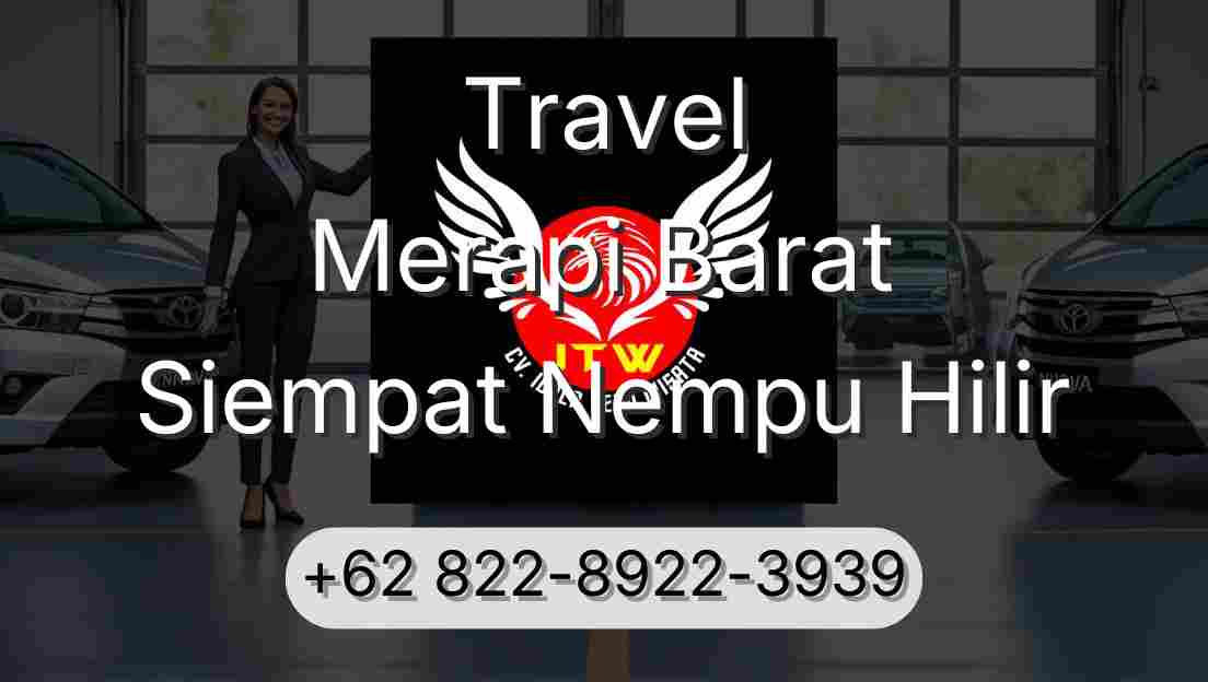 Travel Merapi Barat Siempat Nempu Hilir