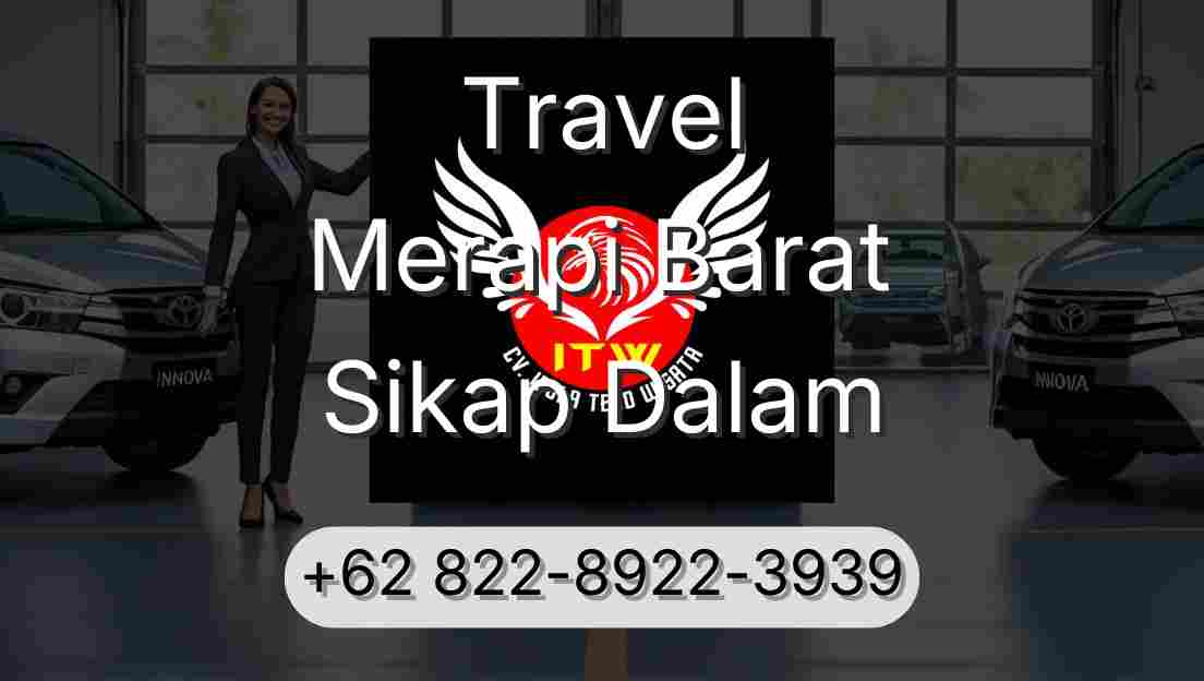 Travel Merapi Barat Sikap Dalam