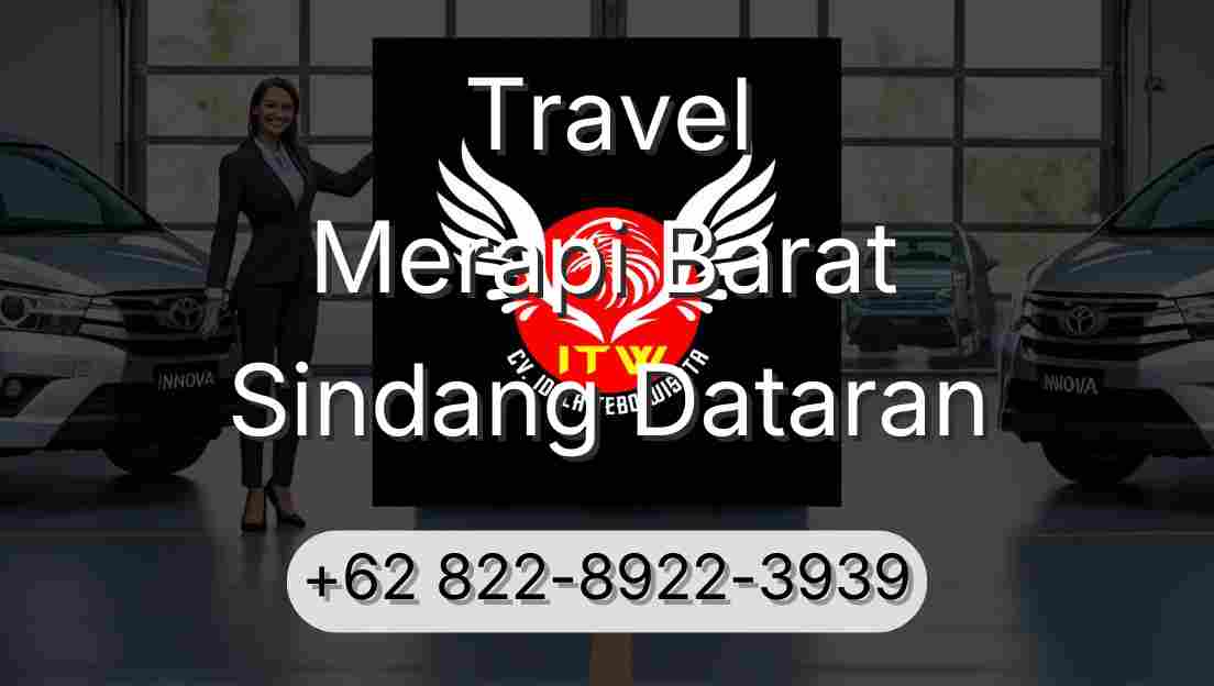 Travel Merapi Barat Sindang Dataran