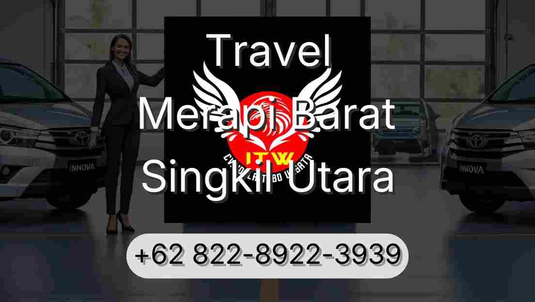 Travel Merapi Barat Singkil Utara