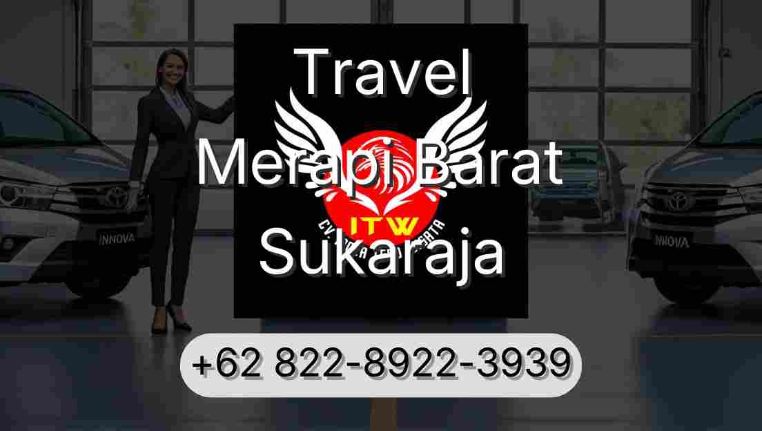 Travel Merapi Barat Sukaraja