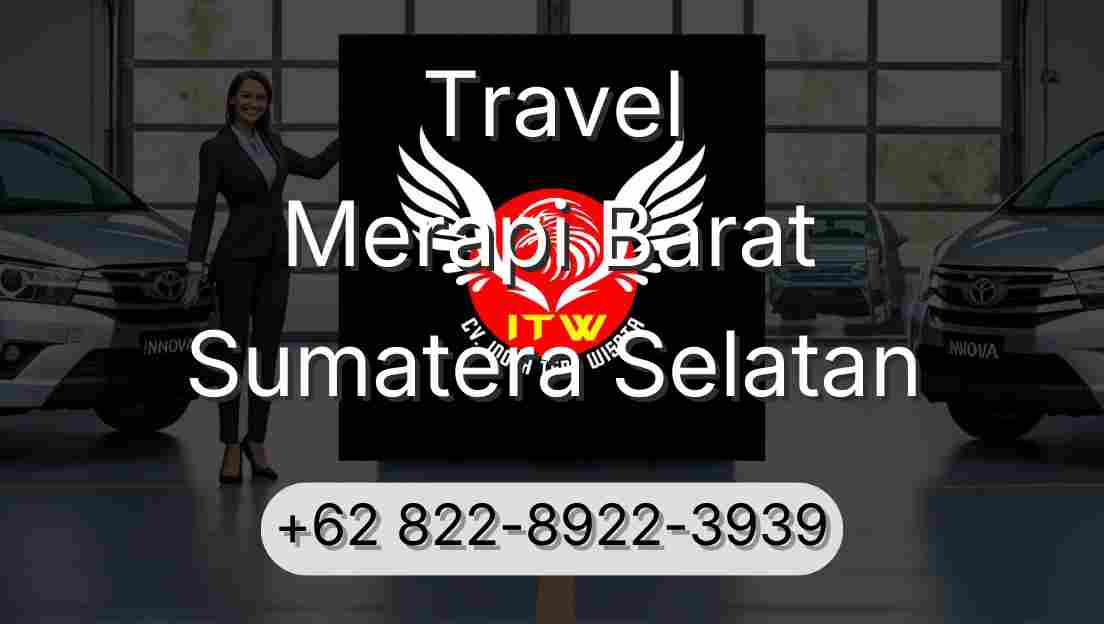Travel Merapi Barat Sumatera Selatan