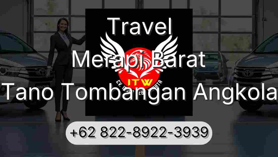 Travel Merapi Barat Tano Tombangan Angkola