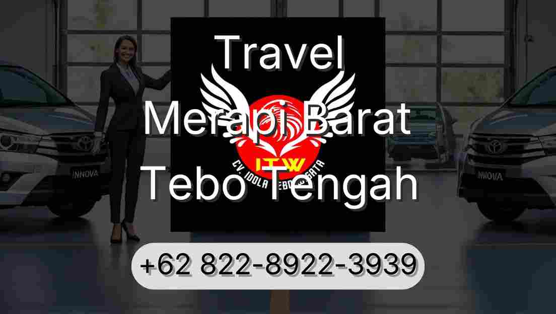 Travel Merapi Barat Tebo Tengah